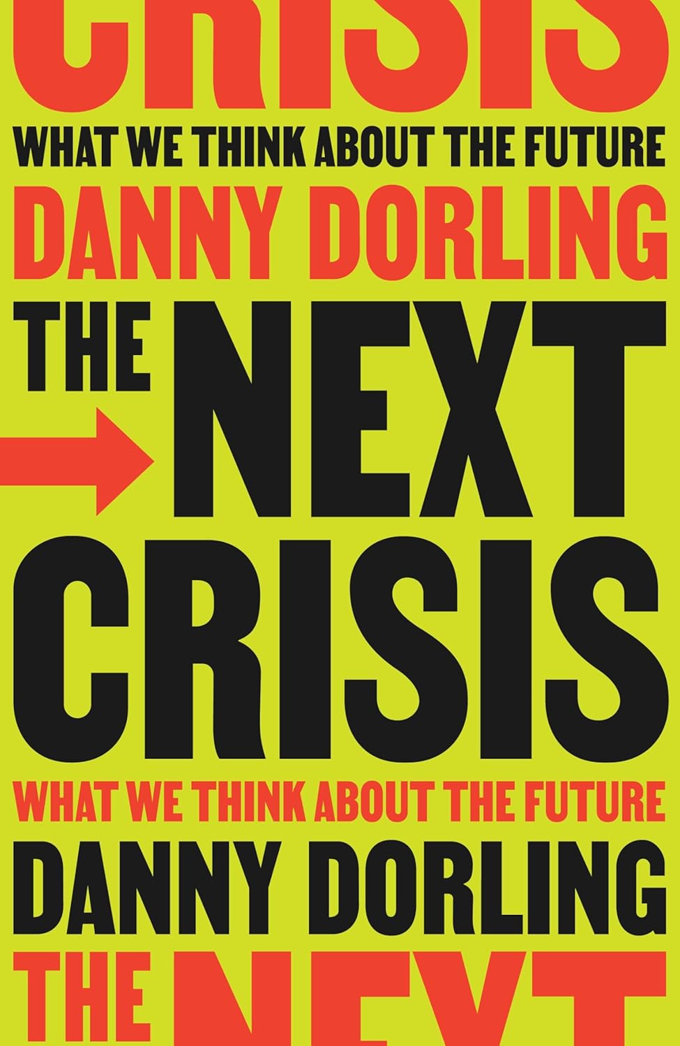The Next Crisis: What we think about the Future