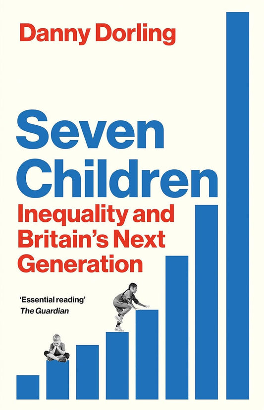 Seven Children: Inequality and Britain's Next Generation