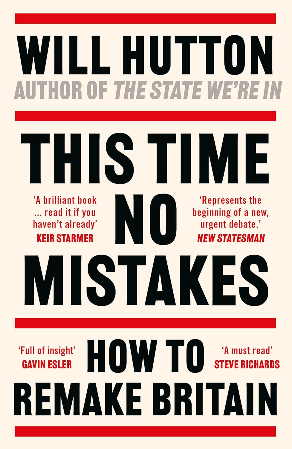 This Time no Mistakes: How to Remake Britain