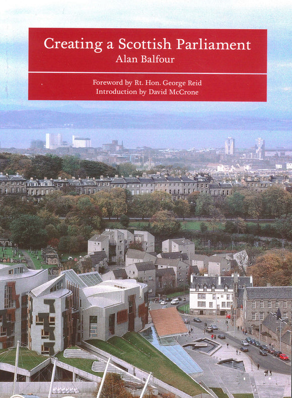 The front cover of the book 'Creating a Scottish Parliament' featuring an image of the Parliament building against a panoramic view of the city.